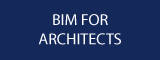 BIM FOR ARCHITECTS